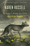 St. Lucy's Home for Girls Raised by Wolves (Vintage Contemporaries)