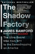 The Shadow Factory: The Nsa from 9/11 to the Eavesdropping on America