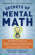 Secrets of Mental Math: The Mathemagician's Guide