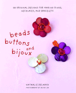Beads, Buttons, and Bijoux: 58 Original Designs f