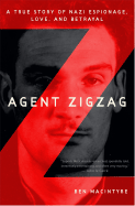 Agent Zigzag: A True Story of Nazi Espionage, Lov