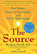 The Source: Beat Fatigue, Power Up Your Health, and Feel 10 Years Younger