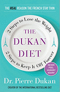 The Dukan Diet: 2 Steps to Lose the Weight, 2 Step