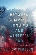 Between Summer's Longing and Winter's End: The Story of a Crime (1)