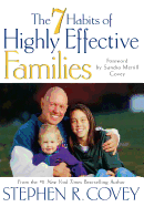 The 7 Habits of Highly Effective Families: Building a Beautiful Family Culture in a Turbulent World