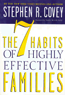 The 7 Habits of Highly Effective Families