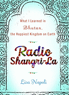 Radio Shangri-La: What I Learned in Bhutan