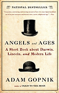 Angels and Ages: Lincoln, Darwin, and the Birth o