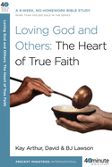 'Loving God and Others: A 6-Week, No-Homework Bible Study'