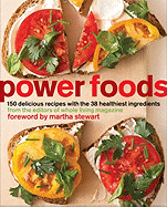 Power Foods: 150 Delicious Recipes with the 38 Hea