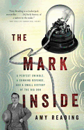 The Mark Inside: A Perfect Swindle, a Cunning Rev