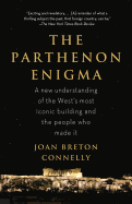 The Parthenon Enigma: a New Understanding of the West's Most Iconic Building and the People Who Made It.