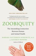 Zoobiquity: The Astonishing Connection Between Hu