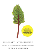Culinary Intelligence: The Art of Eating Healthy