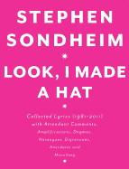 Look, I Made a Hat: Collected Lyrics (1981-2011) with Attendant Comments, Amplifications, Dogmas, Harangues, Digressions, Anecdotes and Miscellany