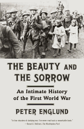 The Beauty and the Sorrow: An Intimate History of