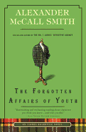 The Forgotten Affairs of Youth (Isabel Dalhousie