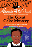 The Great Cake Mystery: Precious Ramotswe's Very First Case (Precious Ramotswe Mysteries for Young Readers)