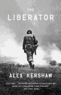 The Liberator: One World War II Soldier's 500-Day Odyssey from the Beaches of Sicily to the Gates of Dachau