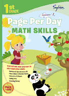 1st Grade Page Per Day: Math Skills: Math Skills # Numbers and Operations to 20, Place Values and Number Sense, Geometry and Shapes, Telling Time, and Counting Money (Sylvan Page Per Day Series, Math)