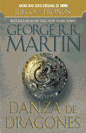 Danza de dragones / Dance of Dragons: Cancion De Hielo Y Fuego V (Spanish Edition)