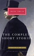 The Complete Short Stories of Mark Twain: Introduction by Adam Gopnik (Everyman's Library Classics Series)