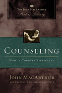 Counseling: How to Counsel Biblically (MacArthur Pastors Library)