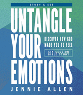 Untangle Your Emotions Bible Study Guide plus Streaming Video: Discover How God Made You to Feel (Study & See)