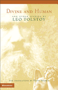 Divine and Human: And Other Stories by Leo Tolstoy