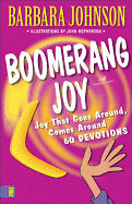 'Boomerang Joy: Joy That Goes Around, Comes Around'