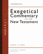 1, 2, and 3 John (Zondervan Exegetical Commentary on the New Testament)