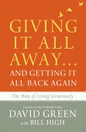 Giving It All Away├óΓé¼┬ªand Getting It All Back Again: The Way of Living Generously