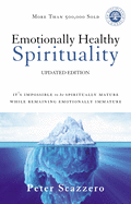 'Emotionally Healthy Spirituality: It's Impossible to Be Spiritually Mature, While Remaining Emotionally Immature'
