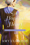 A Hopeful Heart (Hearts of the Lancaster Grand Hotel)