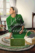 'An Amish Heirloom: A Legacy of Love, the Cedar Chest, the Treasured Book, the Midwife's Dream'