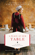 A Place at Our Table (An Amish Homestead Novel)