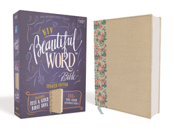 NIV, Beautiful Word Bible, Updated Edition, Peel/Stick Bible Tabs, Leathersoft over Board, Gold, Red Letter, Comfort Print: 600+ Full-Color Illustrated Verses