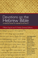 Devotions on the Hebrew Bible: 54 Reflections to Inspire and Instruct
