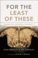 For the Least of These: A Biblical Answer to Poverty