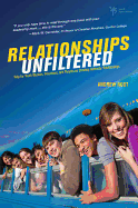'Relationships Unfiltered: Help for Youth Workers, Volunteers, and Parents on Creating Authentic Relationships'
