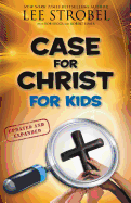 Case for Christ for Kids (Case for├óΓé¼┬ª Series for Kids)