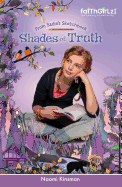 Shades of Truth (Faithgirlz / From Sadie's Sketchbook)
