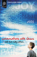 'Conversations with Jesus, Updated and Revised Edition: Talk That Really Matters'