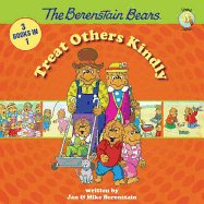 The Berenstain Bears Treat Others Kindly (Berenstain Bears/Living Lights: A Faith Story)