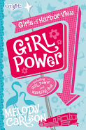 Girl Power (Faithgirlz / Girls of Harbor View)
