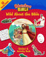 Wild About the Bible Sticker and Activity Book (Adventure Bible)