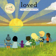 Loved: The Lord├óΓé¼Γäós Prayer (Jesus Storybook Bible)