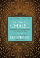 The Case for Christ Graduate Edition: A Journalist├óΓé¼Γäós Personal Investigation of the Evidence for Jesus (Case for ├óΓé¼┬ª Series for Students)