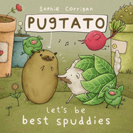 Pugtato, Let's Be Best Spuddies