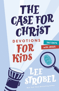 The Case for Christ Devotions for Kids: 365 Days with Jesus (Case for├óΓé¼┬ª Series for Kids)